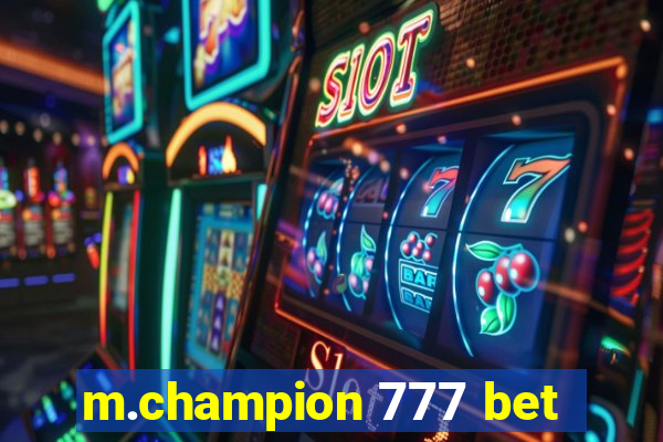 m.champion 777 bet