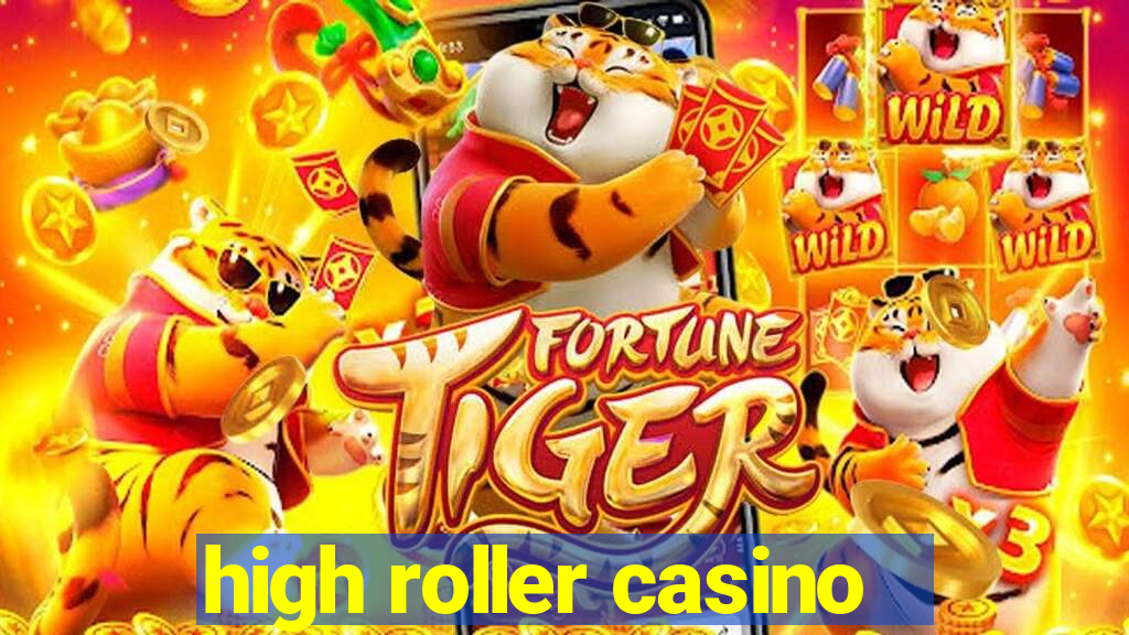 high roller casino