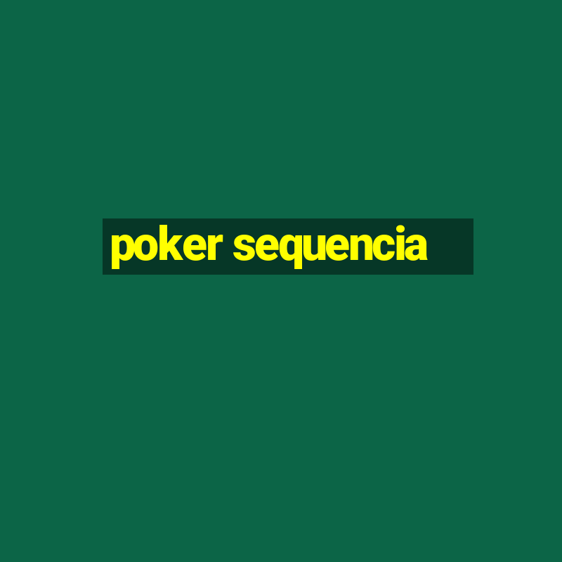 poker sequencia