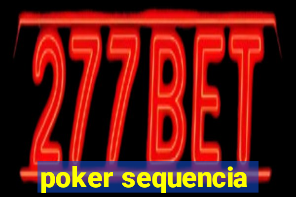 poker sequencia