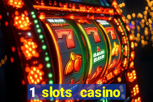 1 slots casino официальный сайт