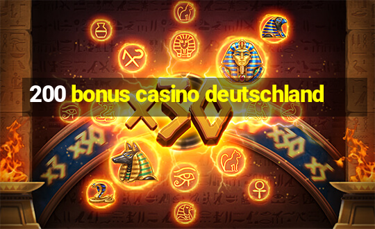 200 bonus casino deutschland