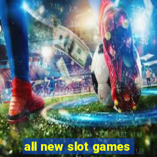 all new slot games