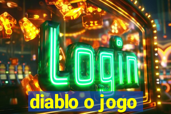 diablo o jogo