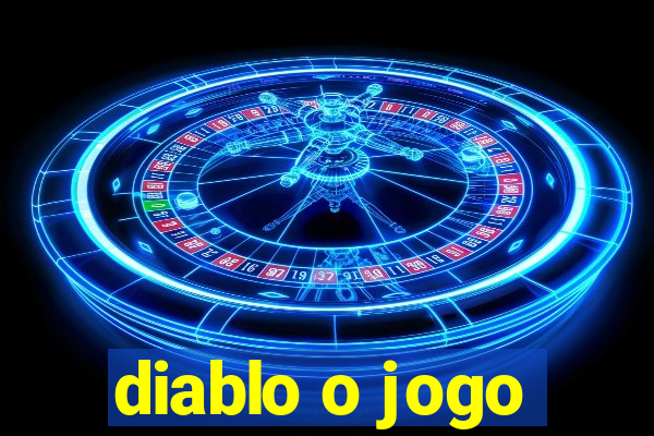 diablo o jogo