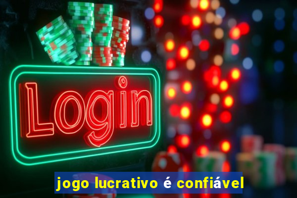 jogo lucrativo é confiável