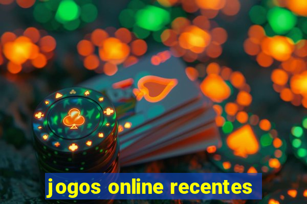 jogos online recentes