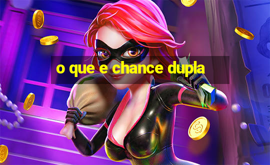 o que e chance dupla