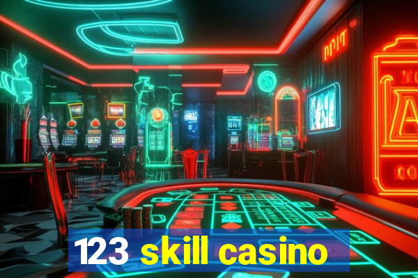 123 skill casino