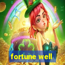 fortune well