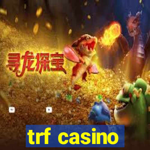 trf casino