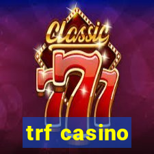 trf casino