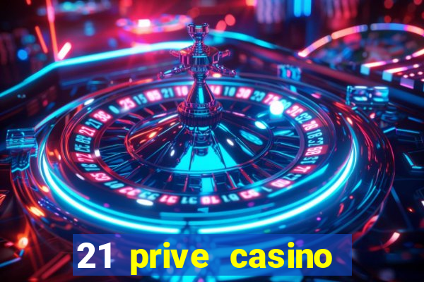 21 prive casino sister sites