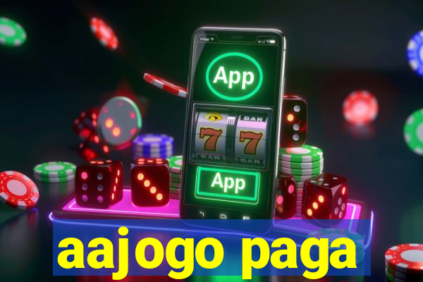 aajogo paga