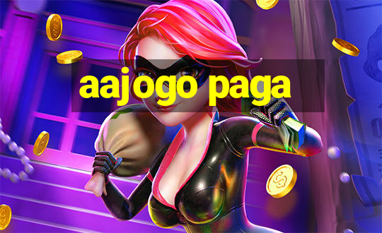 aajogo paga