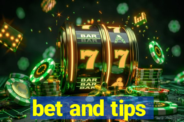 bet and tips