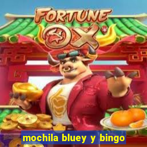 mochila bluey y bingo