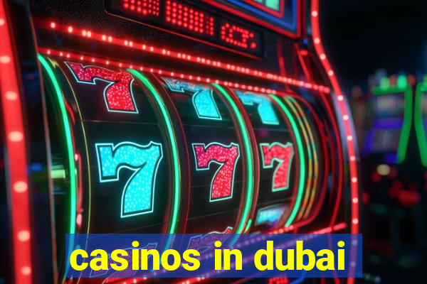 casinos in dubai