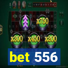 bet 556