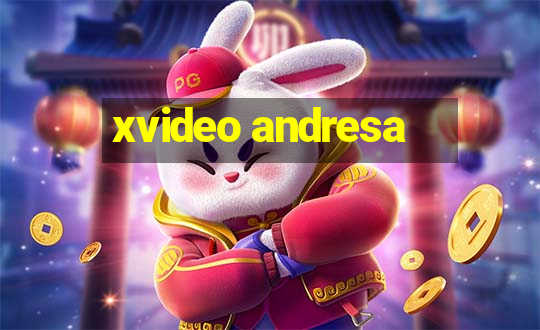 xvideo andresa