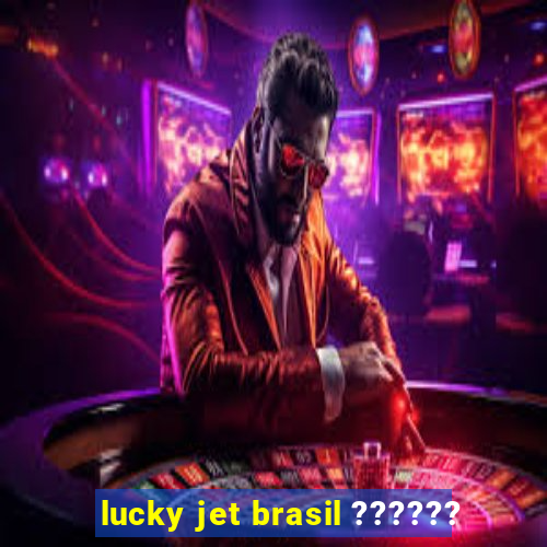 lucky jet brasil ??????