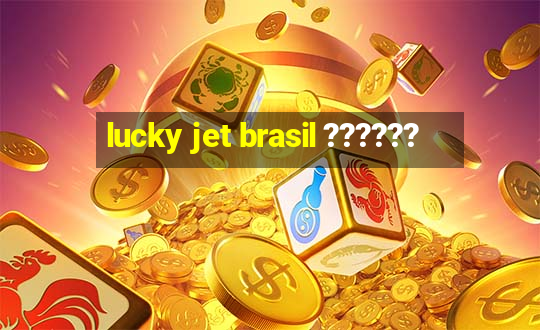 lucky jet brasil ??????