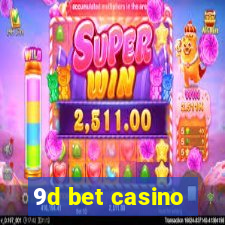 9d bet casino