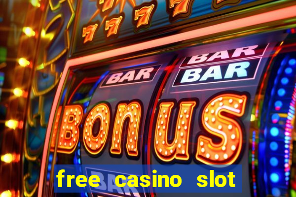 free casino slot games with bonus for fun