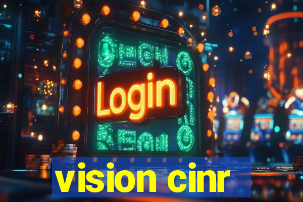 vision cinr