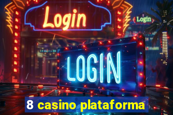 8 casino plataforma