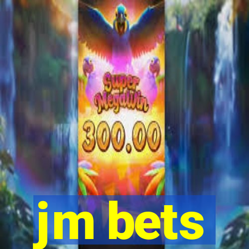 jm bets