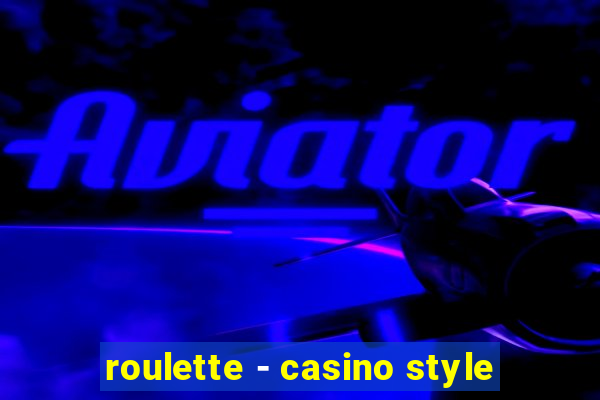 roulette - casino style