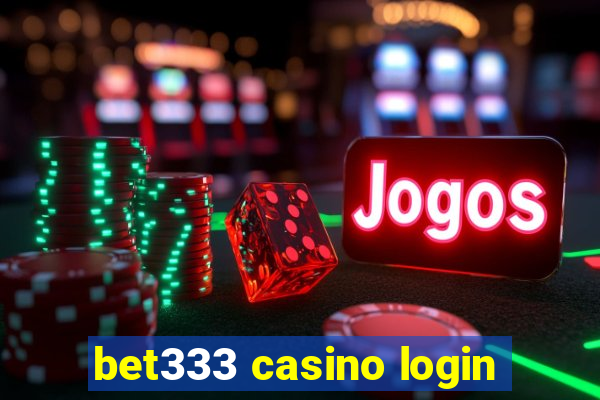 bet333 casino login