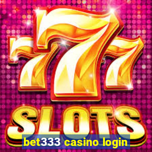 bet333 casino login