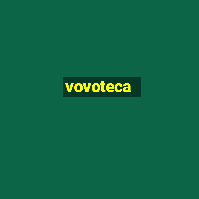 vovoteca