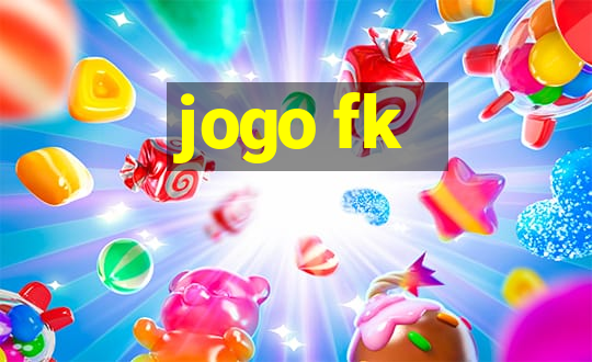 jogo fk