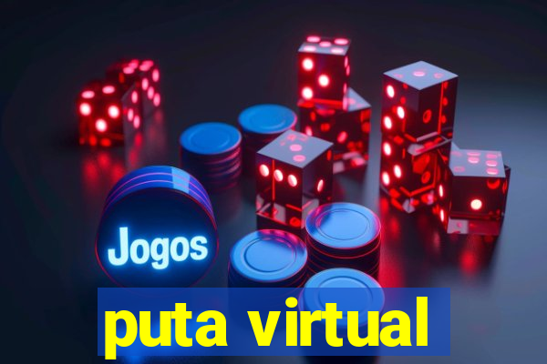 puta virtual