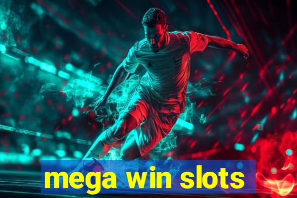 mega win slots