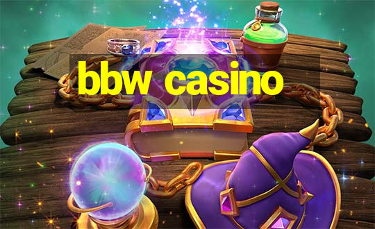 bbw casino