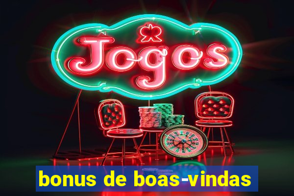 bonus de boas-vindas