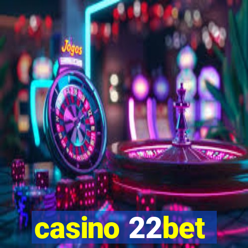 casino 22bet