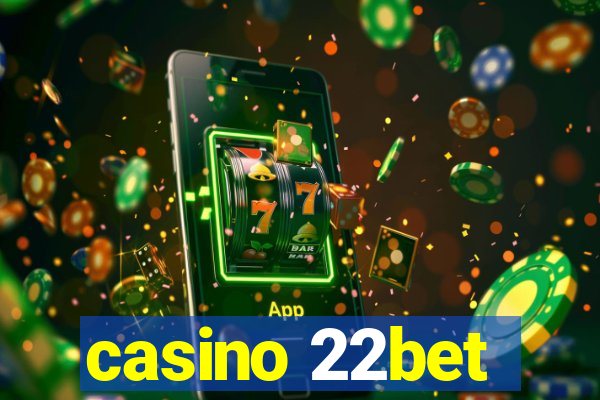 casino 22bet