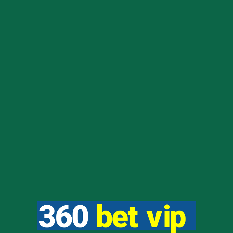 360 bet vip