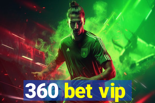 360 bet vip