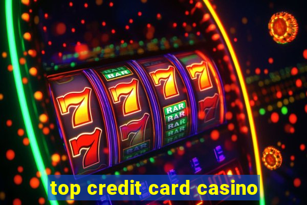 top credit card casino