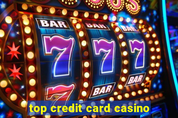 top credit card casino