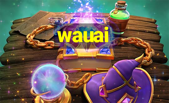 wauai