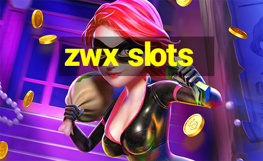 zwx slots