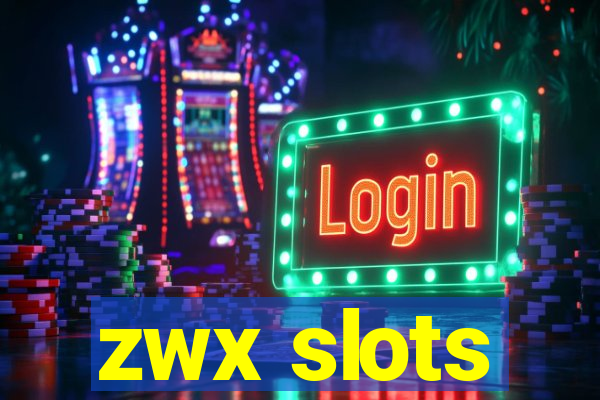 zwx slots