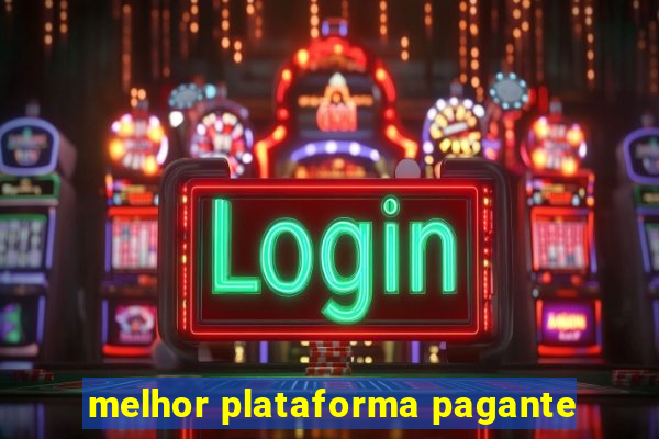 melhor plataforma pagante